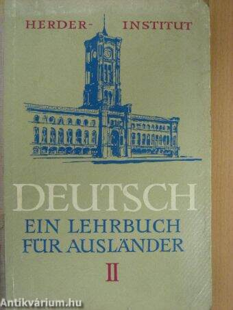 Deutsch - Ein Lehrbuch für Ausländer II.