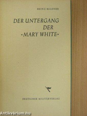 Der untergang der «Mary White»