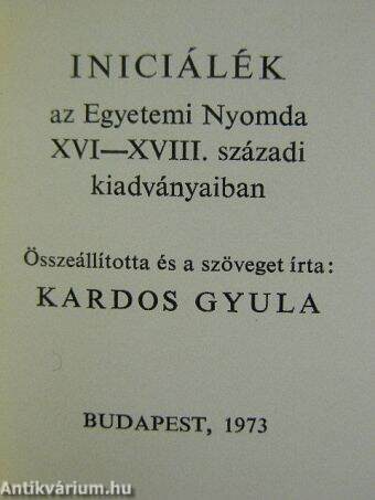 Iniciálék az Egyetemi Nyomda XVI-XVIII. századi kiadványaiban (minikönyv) (számozott)