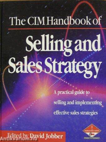 The CIM Handbook of Selling and Sales Strategy