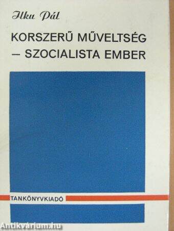 Korszerű műveltség - szocialista ember