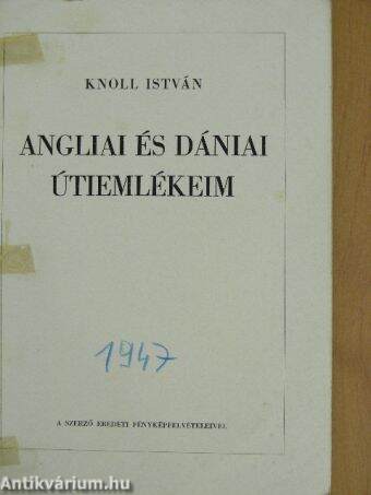 Angliai és dániai útiemlékeim