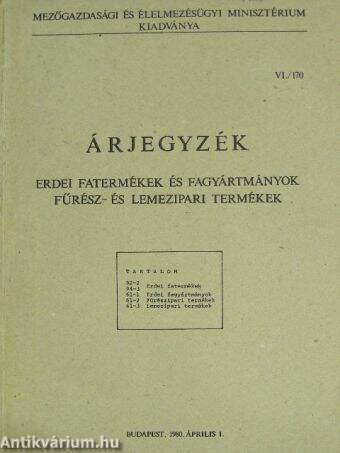 Árjegyzék - Erdei fatermékek és fagyártmányok, fűrész- és lemezipari termékek