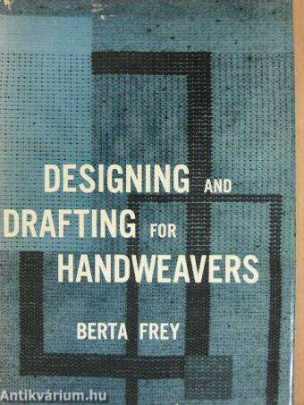 Designing and Drafting for Handweavers