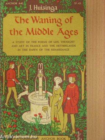 The Waning of the Middle Ages