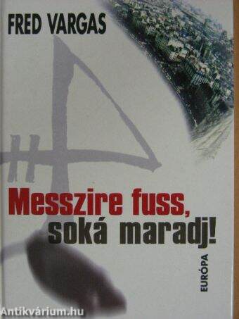 Messzire fuss, soká maradj!