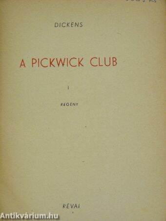 A Pickwick Club I-II.