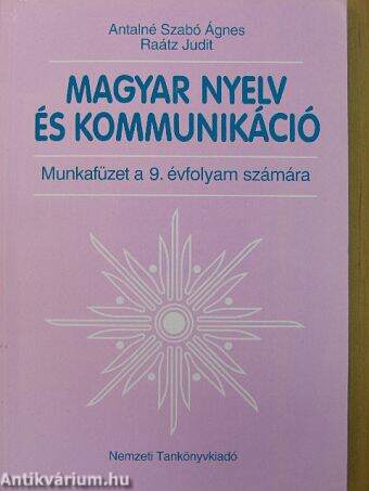 Magyar nyelv és kommunikáció - Munkafüzet a 9. évfolyam számára