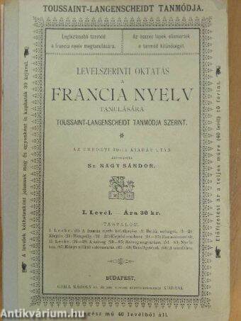 Levélszerinti oktatás a francia nyelv tanulására Toussaint-Langenscheidt tanmódja szerint I-XL. levél