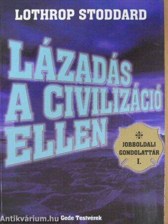 Lázadás a civilizáció ellen