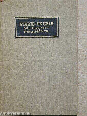 Marx és Engels válogatott tanulmányai II.