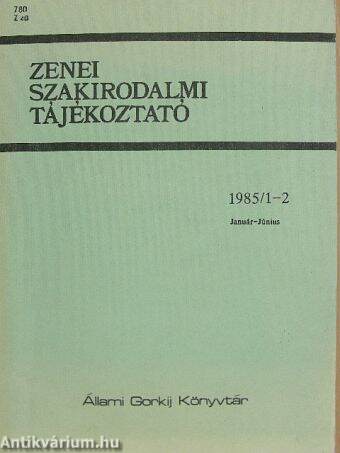 Zenei Szakirodalmi Tájékoztató 1985/1-2.