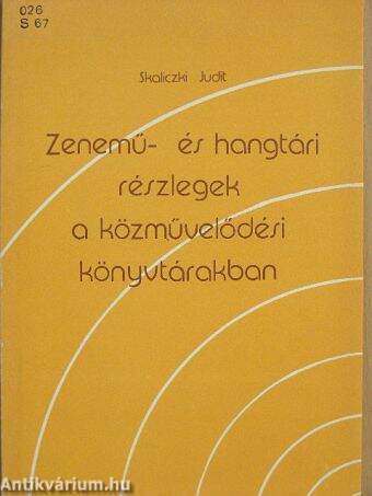 Zenemű- és hangtári részlegek a közművelődési könyvtárakban