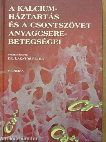 A kalciumháztartás és a csontszövet anyagcsere-betegségei