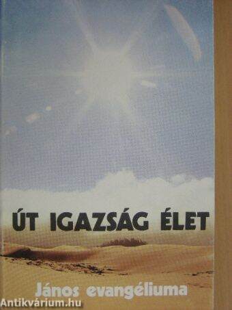 Út, Igazság, Élet