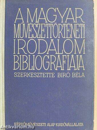 A magyar művészettörténeti irodalom bibliográfiája