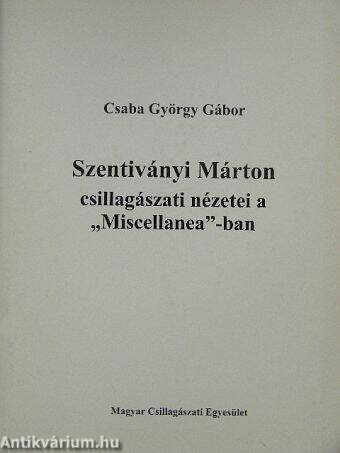 Szentiványi Márton csillagászati nézetei a "Miscellanea"-ban