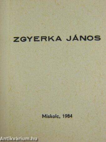 Zgyerka János (minikönyv) (számozott) - Plakettel