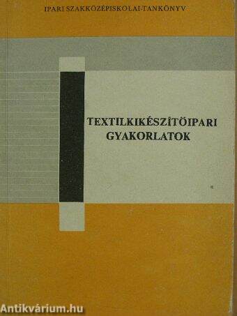 Textilkikészítőipari gyakorlatok