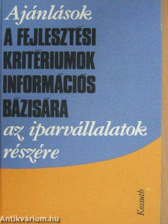 Ajánlások a fejlesztési kritériumok információs bázisára az iparvállalatok részére