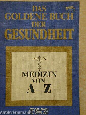 Das goldene buch der gesundheit/Medizin von A-Z