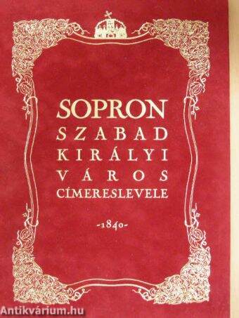 Sopron szabad királyi város címereslevele 1840