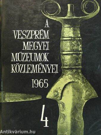 A Veszprém Megyei Múzeumok Közleményei 1965/4.