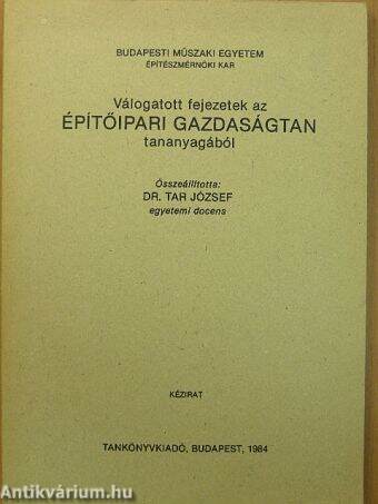 Válogatott fejezetek az Építőipari gazdaságtan tananyagából