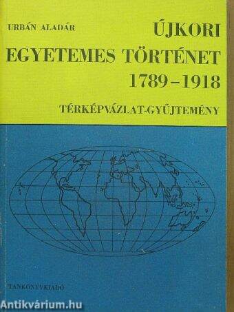 Újkori egyetemes történet 1789-1918