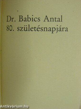 Dr. Babics Antal 80. születésnapjára (minikönyv) (számozott)