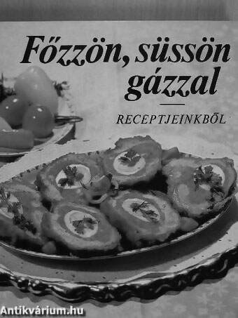 Főzzön, süssön gázzal