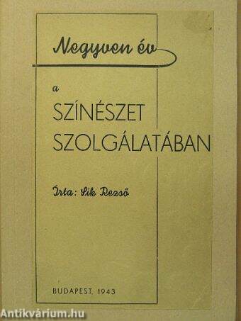 Negyven év a színészet szolgálatában