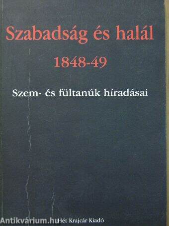 Szabadság és halál 1848-49