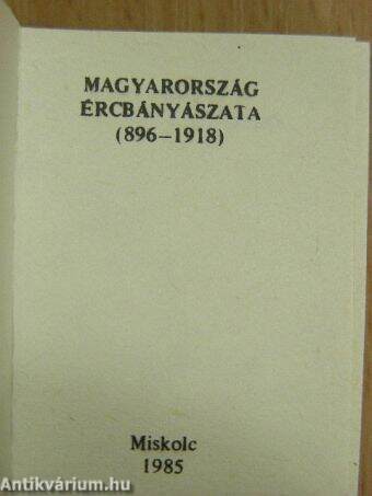 Magyarország ércbányászata (minikönyv)