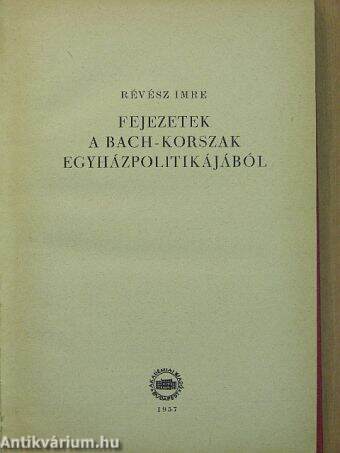 Fejezetek a Bach-korszak egyházpolitikájából