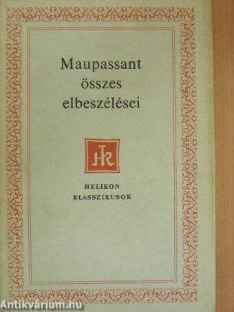 Guy de Maupassant összes elbeszélései I-II.