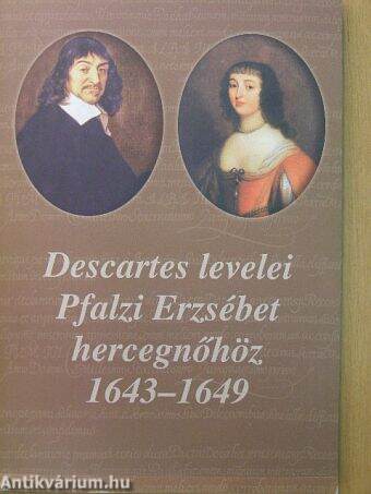 Descartes levelei Pfalzi Erzsébet hercegnőhöz