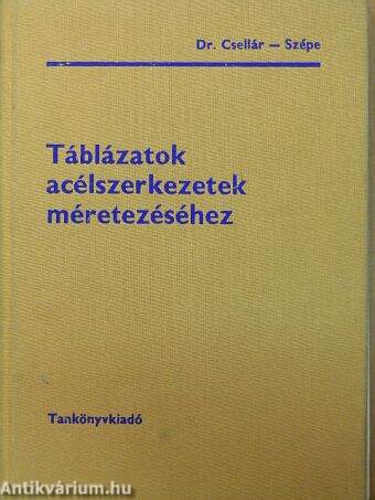 Táblázatok acélszerkezetek méretezéséhez