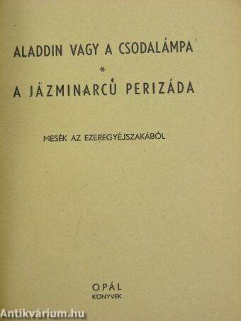 Aladdin vagy a csodalámpa/A jázminarcú Perizáda