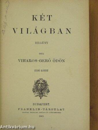 Két világban I-II.