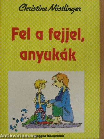 Fel a fejjel, anyukák