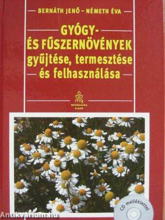 Gyógy- és fűszernövények gyűjtése, termesztése és felhasználása