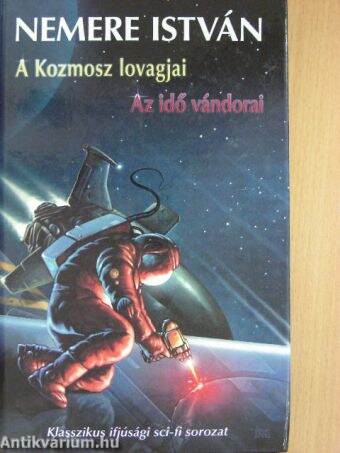 A Kozmosz lovagjai/Az idő vándorai