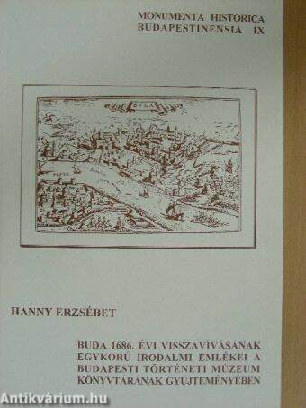 Buda 1686. évi visszavívásának egykorú irodalmi emlékei a Budapesti Történeti Múzeum könyvtárának gyűjteményében