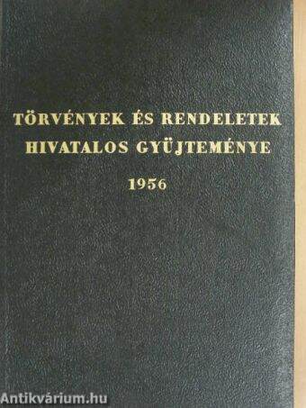 Törvények és rendeletek hivatalos gyűjteménye 1956.