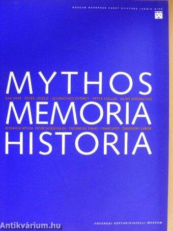 Mythos, Memoria, Historia