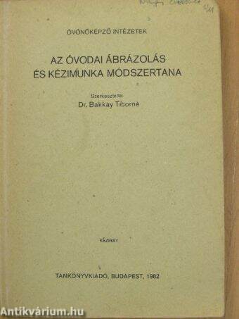 Az óvodai ábrázolás és kézimunka módszertana