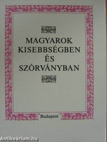 Magyarok kisebbségben és szórványban