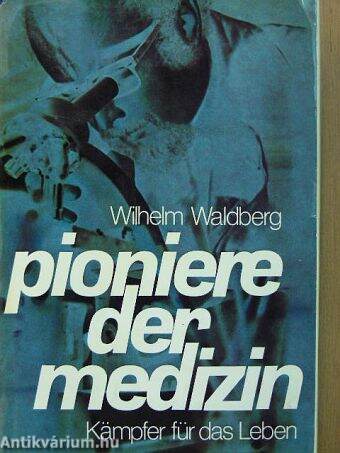 Pioniere der Medizin