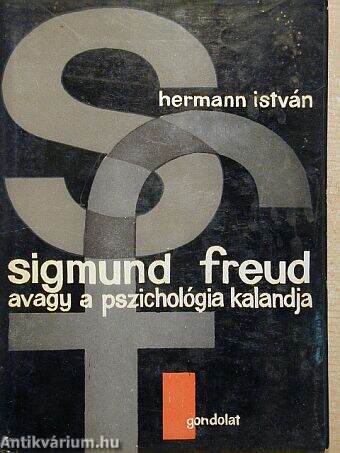 Sigmund Freud, avagy a pszichológia kalandja